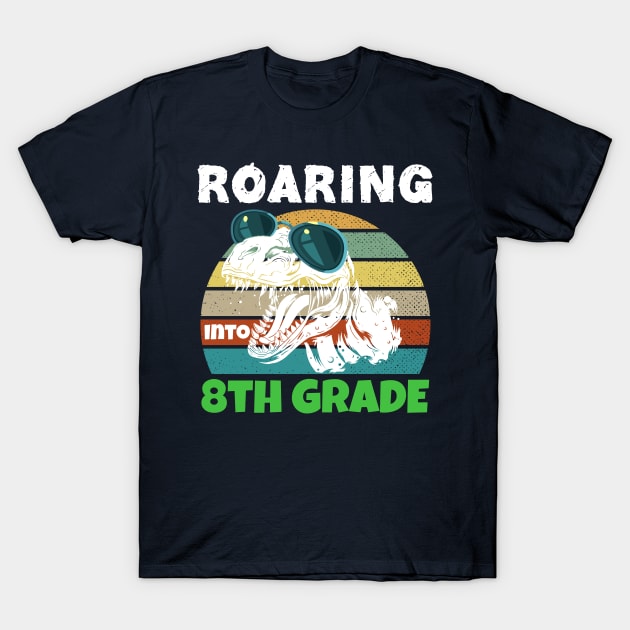 Roaring into 8th grade Funny Animal lover Back to school Gift idea T-Shirt by kaza191